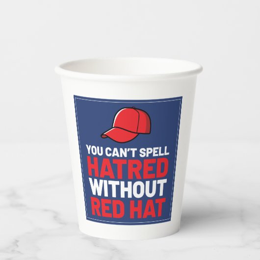 Gobelets En Papier You Can't Spell Hatred Without Red Hat (Recto)