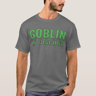 Goblin in Disguise T-shirt