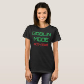 GOBLIN MODE ACTIVERDE Funny Goblins Computer On Me T-shirt (Voorkant volledig)