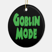 GOBLIN MODE KERAMISCH ORNAMENT (Links)