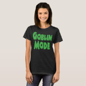 GOBLIN MODE T-SHIRT (Voorkant volledig)