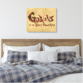 Goblins van de Misty Mountains Canvas Afdruk (Insitu (Slaapkamer))