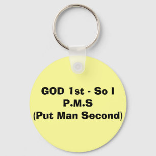 GOD 1st - Dus ik P.M.S. (Zet Man tweede) Sleutelhanger