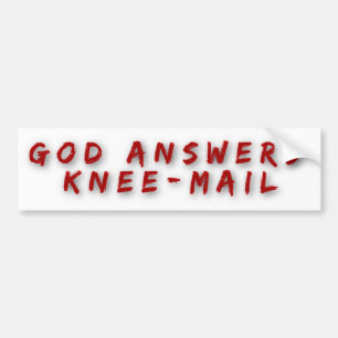 God Answers Knee Mail Funny Religieuze Bumpersticker
