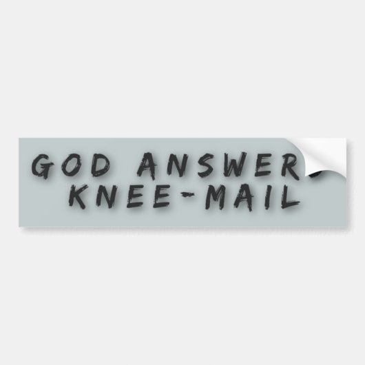 God Answers Knee Mail Funny Religieuze Bumpersticker (Voorkant)