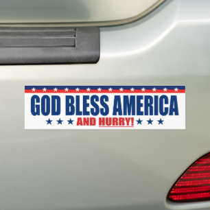 God Bless America En Haast - Anti President Trump Bumpersticker