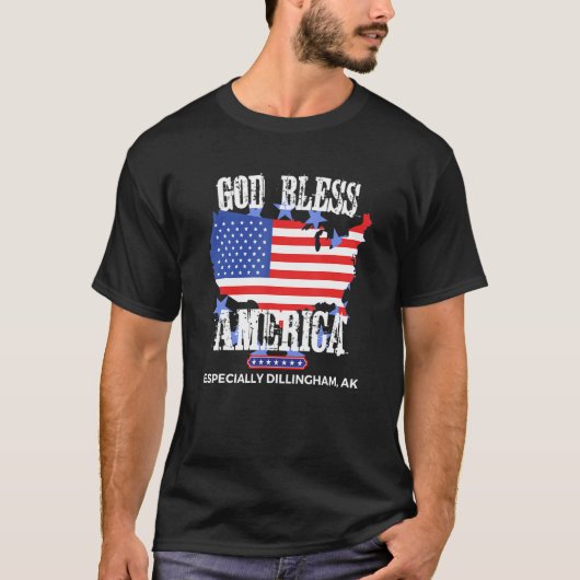 God Bless America Especially Dillingham AK US Stat T-shirt (Voorkant)