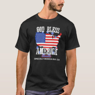 God Bless America Speciaal Bodega Bay CA US Stat T-shirt