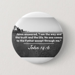 God citeert : John 14:6 — "The Way and the Truth Ronde Button 5,7 Cm