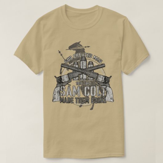 god created man sam colt made them equal T-Shirt (Design devant)