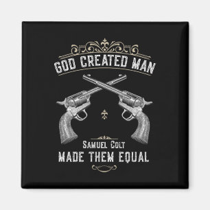 God Creëer Man Samuel Colt maakte hen gelijk aan 1 Magneet