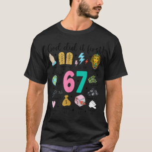 God deed het eerst 67 Zes Zeven Meme Jezus Christu T-shirt