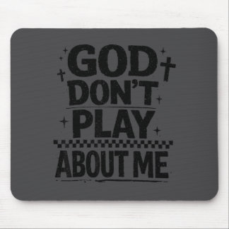 God Don't Play About Me Christian Faith Quote  Muismat