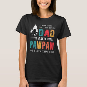 God Ed me twee titels Pa en Pawpaw Vaderdag T-shirt