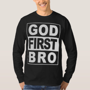 GOD EERSTE BRO CHRISTELIJK FAITH JESUS T-SHIRT