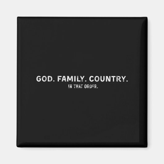 God Family Country In That Order Magneet (Voorkant)