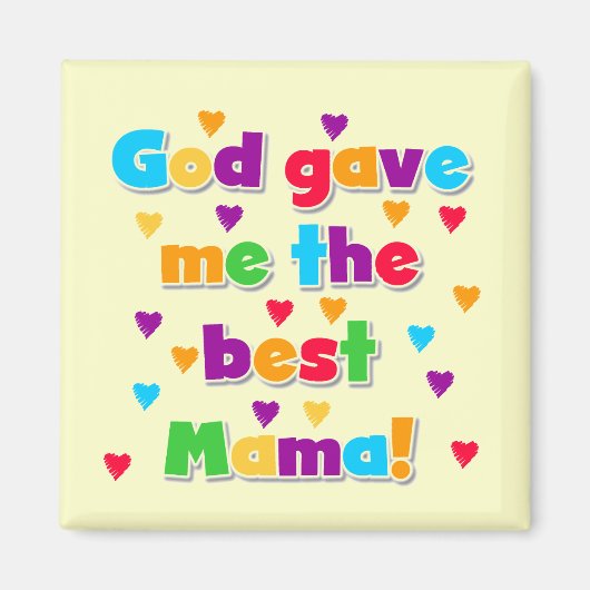 God gaf me de beste mama Tshirts en geschenken Magneet (Voorkant)