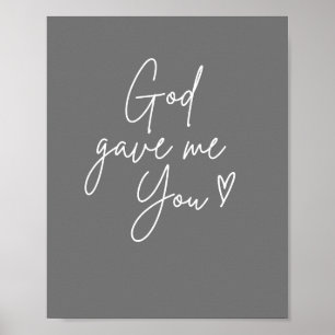 God gaf me jou Poster en print