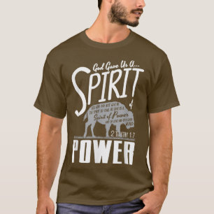 God gaf ons een spirieke macht Religieuze Faith Bu T-shirt