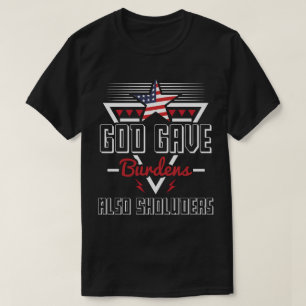 God geeft ook lasten t-shirt