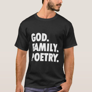 God Gezinspoëzie Nieuwheid Dichter T-shirt