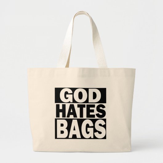 God Hates Bags Grote Tote Bag (Voorkant)