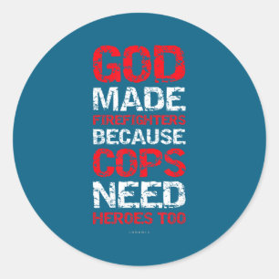 God heeft brandweerlieden gemaakt Cops T-shirts - Ronde Sticker