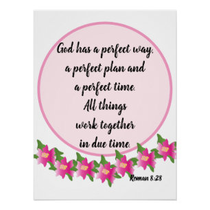 God heeft een perfecte manier Roman 8:28 Poster Perfect Poster