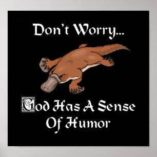 God Heeft Een Zin Voor Humor - Grappige Vogelbekdi Poster