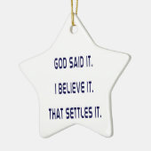 God heeft het gezegd! Ik geloof het! Dat regelt he Keramisch Ornament (Links)
