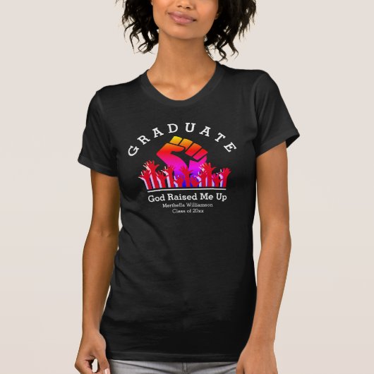 GOD HEEFT ME OPGEVOED Custom Name Afstuderen T-shirt (Voorkant)