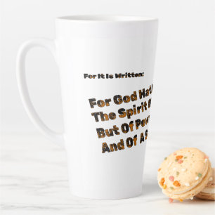 God heeft ons niet de geest van angst gegeven latte mok
