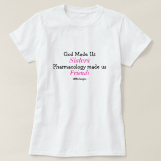 God heeft ons zussen gemaakt t-shirt