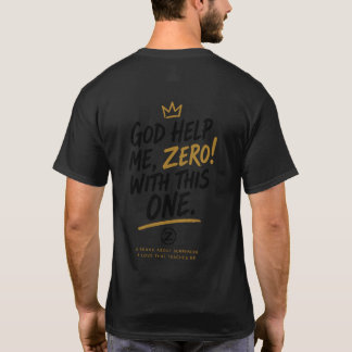 God Help Me, Zero! With This One. Voor Crests Acht T-shirt