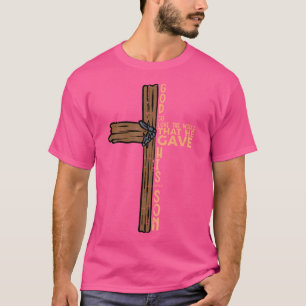 God hield zo van de wereld Johannes 316 Easter Rel T-shirt