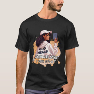 God hoort wanneer wij bidden Geloof Black History T-shirt