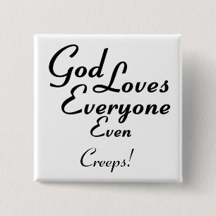 God houdt van Creeps! Vierkante Button 5,1 Cm