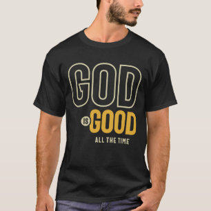 God is altijd goed Christelijk aanbidding T-shirt
