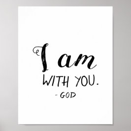 God is bij jou... ik ben Christelijke Wall Art Poster