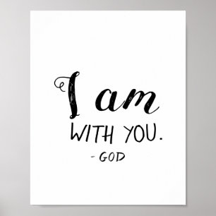 God is bij jou... ik ben Christelijke Wall Art Poster