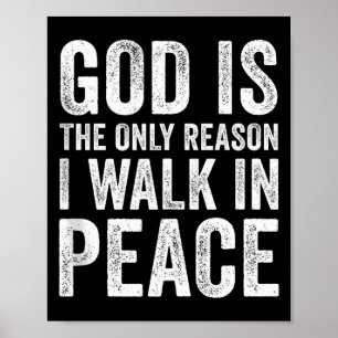 God Is De Enige Reden Dat Ik In Vrede Wandel, Jezu Poster