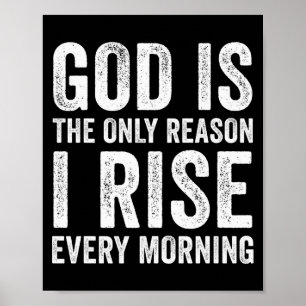 God Is De Enige Reden Dat Ik Opsta, Jezus Christel Poster