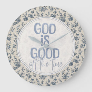 God is de hele tijd goed Christelijke spreuk Grote Klok