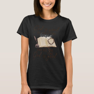 God is de hele tijd goed en altijd t-shirt