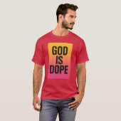 GOD IS DOPE T-SHIRT (Voorkant volledig)