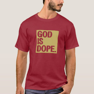 God is Dope T-shirt