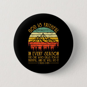 God Is Getrouw In Elk Seizoen Mannen Vrouwen Kinde Ronde Button 5,7 Cm