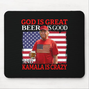 God is geweldig bier is goed en kamala zijn gek pl muismat