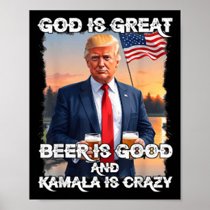 God is geweldig bier is goed en kamala zijn gek pl poster