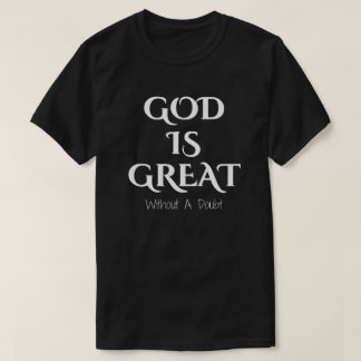 God is geweldig t-shirt